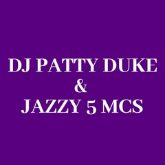 DJ Patty Duke - Jazzy 5 MCs (MC Debbie D)