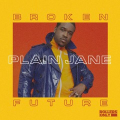 Plain Jane (Broken Future Edit)