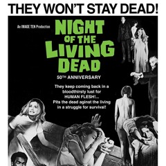 50-year-old Night of the Living Dead: Where Modern Zombies Got Their Big Break