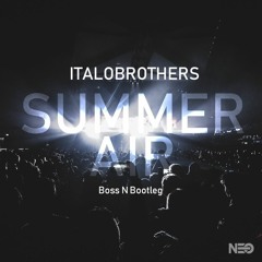 Italo Brothers - Summer Air(Boss - N Bootleg)128