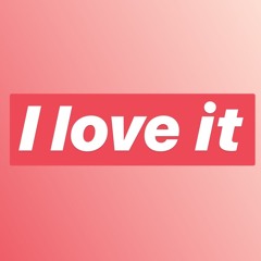I love it (freestyle )