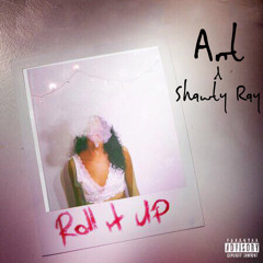 Roll It Up- Shawty Ray & Ant