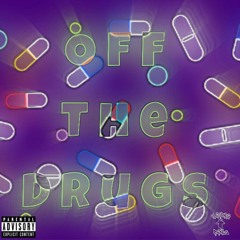 Off The Drugs Ft. 1700 Liq, Streetmoney Jayy prod. Fly Melodies