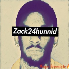 Zack 24Hunnid - Wopo Freestyle