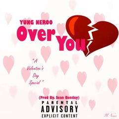 Over You ( Prod By. Sean Bentley )