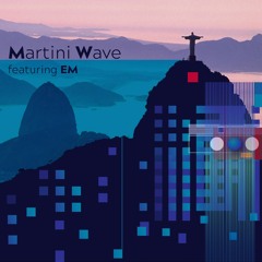 MartiniWave Feat. Em - Corcovado