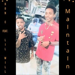 Maintain ft. Lil Will