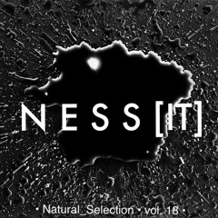 NESS | Natural Selection Vol. 18 | 05/10/2018