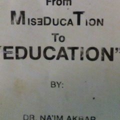 Dr. Na'im Akbar - From Miseducation To Education (READ BY Brother Rene' Yusuf Bey)