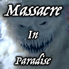 MASSACRE IN PARADISE (Halloween Mix)
