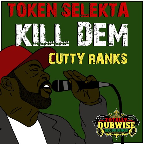 Cutty Ranks│Kill Dem Mash up│Token Selekta Remix│FREE DOWNLOAD