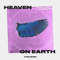 White Lynx: Heaven On Earth ft. Emberlyon