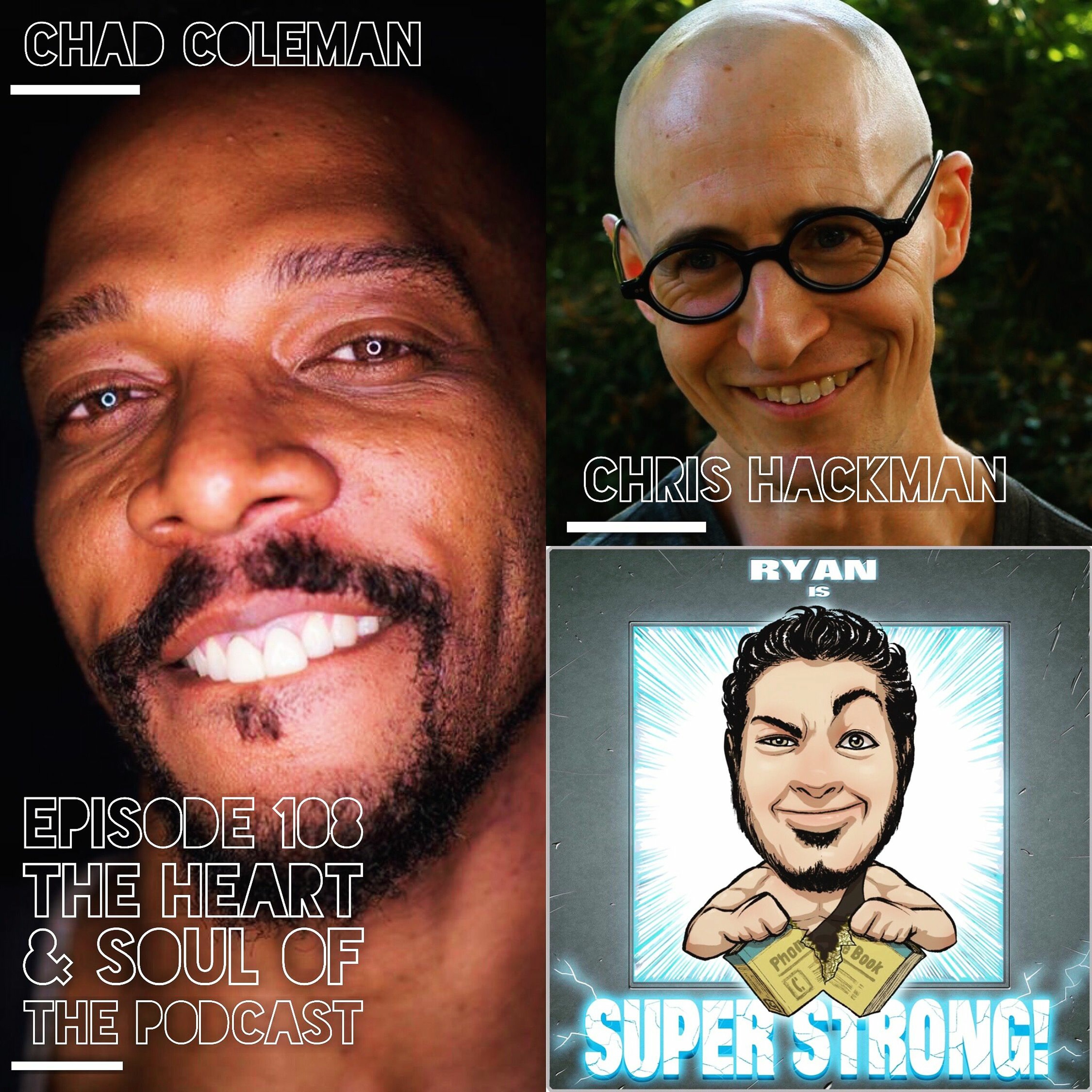 Episode 108 - Is Chad Coleman and Chris Hackman Super Strong (again?!)? episode artwork