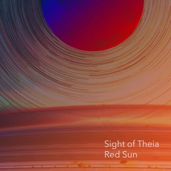 GLS First Listen: Sight of Theia - "Red Sun"