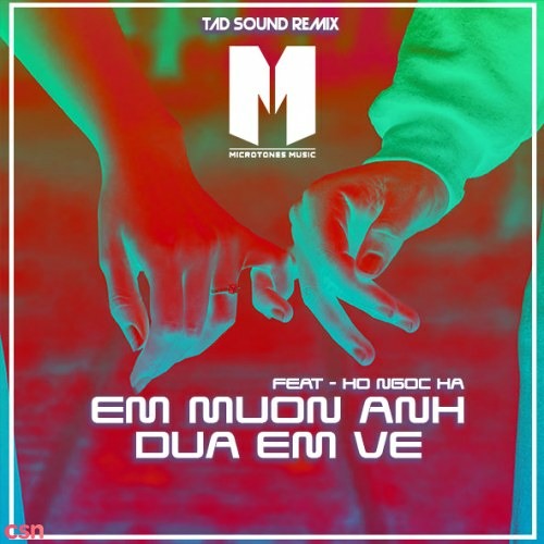 Em Muốn Anh Đưa Em Về (TAD Sound Remix) - Hồ Ngọc Hà
