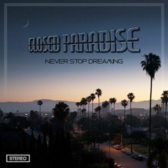 Closed Paradise - Never Stop Dreaming