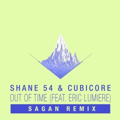 Shane 54 & Cubicore Feat Eric Lumiere - Out Of Time (Sagan Remix)