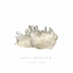 Mega Bruiser - My Own Machine