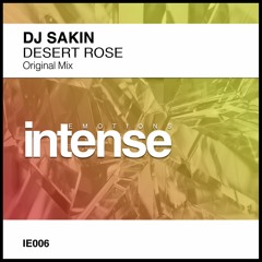 Dj Sakin - Desert Rose OUT NOW!