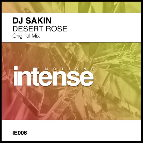 Dj Sakin - Desert Rose OUT NOW!