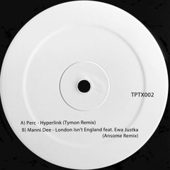 Manni Dee - London Isn't England Feat. Ewa Justka (Ansome Remix) - Perc Trax