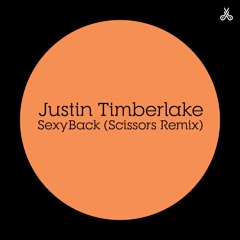 Justin Timberlake - SexyBack (Scissors Remix)