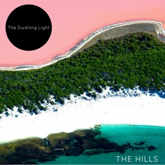 The Hills (Feat. Sammy B) Licensing Version - The Dwelling Light