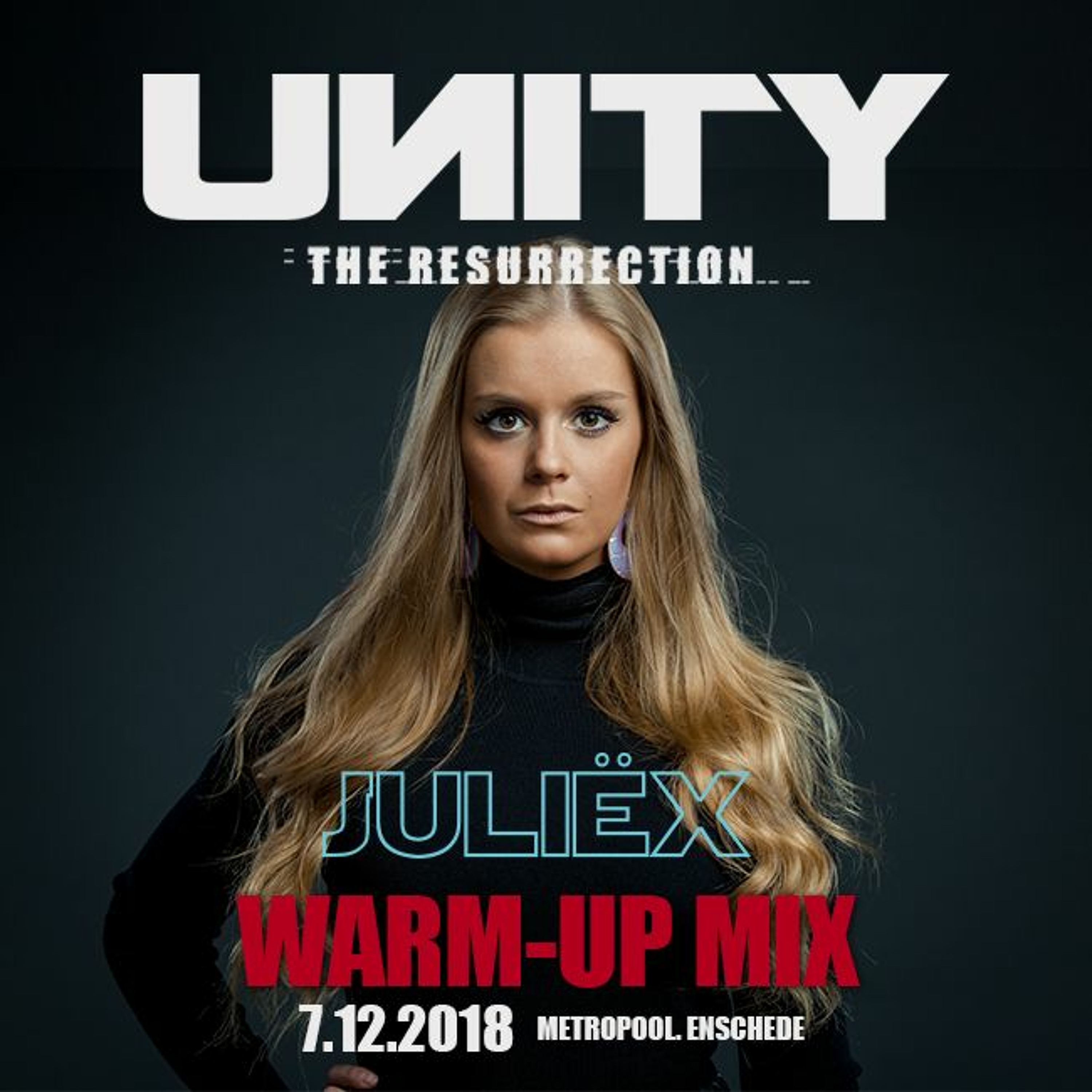 UNITY The Resurrection - Juliëx warm-up mix