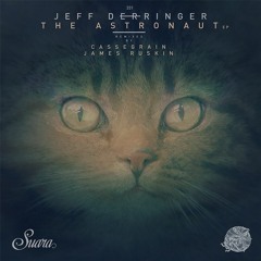 [SUARA331] Jeff Derringer - The Astronaut EP
