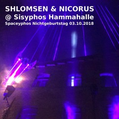 Shlomsen & Nicorus @ Sisyphos Hammahalle 03.10.2018