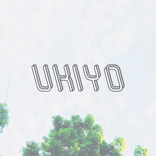 Ukiyo - idk