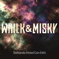 LNDKHNEDITS004 Whilk & Misky - Darklands(Holed Coin Edit)