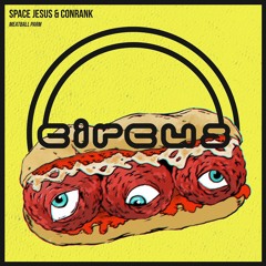 Space Jesus & Conrank - Meatball Parm