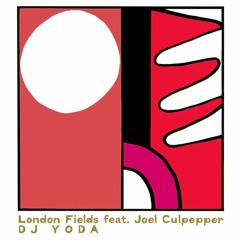 London Fields feat. Joel Culpepper