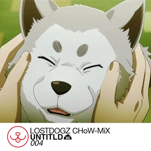 Lost Dogz Chow Mix: Untitld