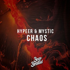 HYPEER & MYSTIC - Chaos