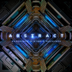 Reverence & Hybrid Machines - Abstract (Original Mix)