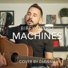 Biffy Clyro - Machines cover by diawan