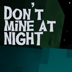 Brad Knauber- Don't Mine At Night - Minecraft Parody of Katy Perry's "Last Friday Night"