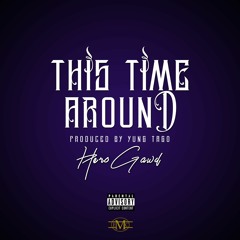 This Time Around (Prod By Yung Tago)
