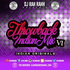 DJ RaH RahH - Throwback Indian Mix VI