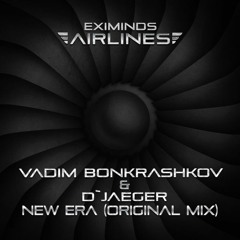 Vadim Bonkrashkov & D`Jaeger - New Era @ #1 Feel Top 30 of September