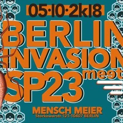 Live/Mix @SP23-Berlin Invasion  Mensch Meier