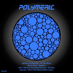 MAXX ROSSI - Rupture [Polymeric 5] Out now!