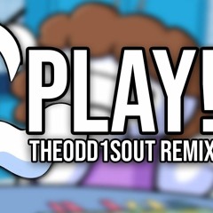 "PLAY!" (TheOdd1sOut Remix) | Song by Endigo