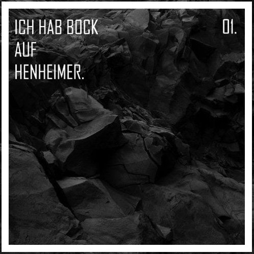 01. Ich Hab Bock auf Henheimer