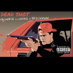 #SBx3 | DeadShot (Looski x OKCHorse x EricSnoww )