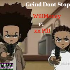 Grind Dont Stop
