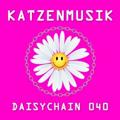Daisychain 040 - Katzenmusik