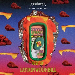 BEST OF LAYTONWOOHBILL雷頓狗 [ep]- On bandcamp now